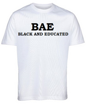 "Black and Educated" by Lere's White T-Shirt.