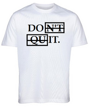 "Don't Quit, Do It" by Lere's White T-Shirt