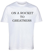 "On a Rocket to Greatness" White T-shirt by Lere's