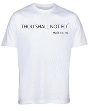 "Thou shall not fo" on quality white T-Shirt by Lere's