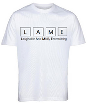 "L.A.M.E" in quality White T-Shirt by Lere's
